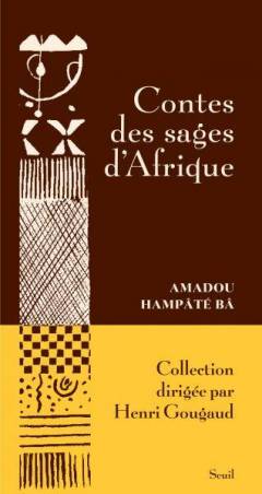 Contes des sages d'Afrique de Amadou Hampaté Bâ