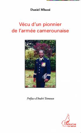 Vécu d'un pionnier de l'armée camerounaise