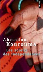 Les soleils des Indépendances de Ahmadou Kourouma