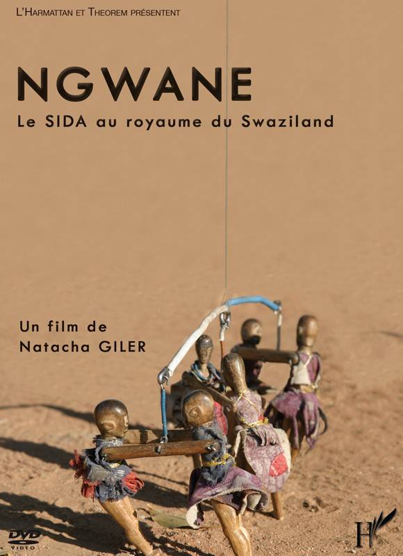 Ngwane, le SIDA au royaume du Swaziland de Natacha Giler