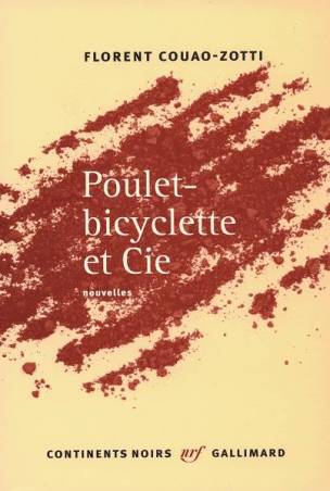 Poulet-bicyclette et Cie de Florent Couao-Zotti