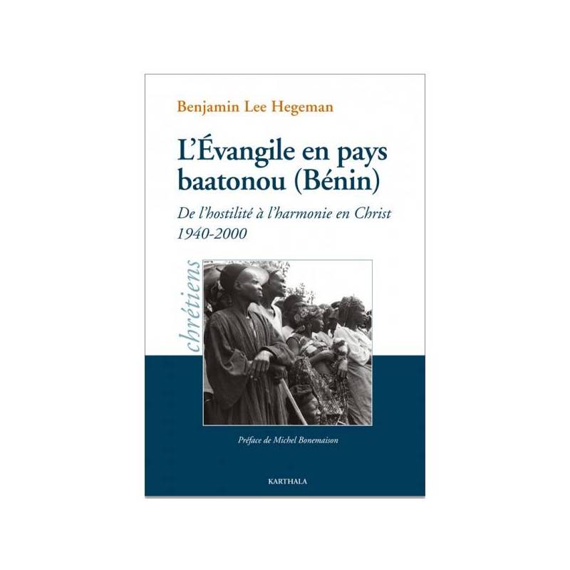 L'Évangile en pays baatonou (Bénin) de Benjamin Lee Hegeman