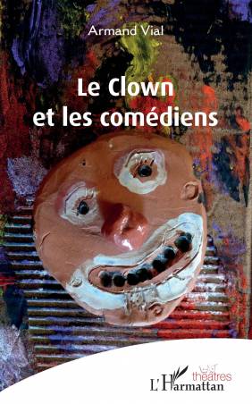 Le clown et les comédiens