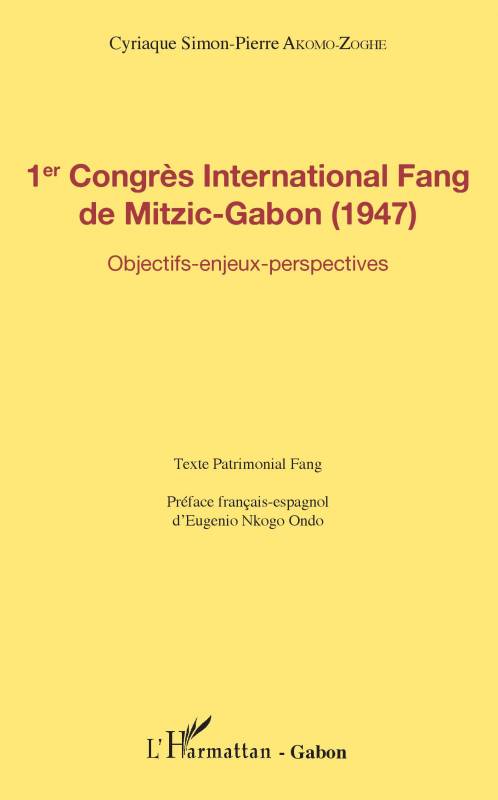 1er Congrès International Fang de Mitzic-Gabon (1947)