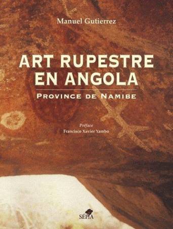 L'art rupestre en Angola de Manuel Gutierrez