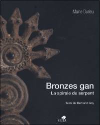 Bronzes gan, la spirale du serpent de Maine Durieu et Bertrand Goy
