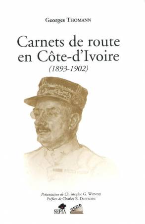 Carnets de route en Côte d’Ivoire (1896-1902) de Georges Thomann
