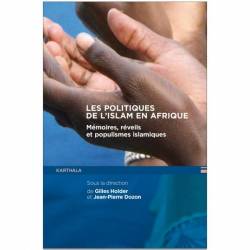 Les Politiques De Lislam En Afrique Mémoires Réveils Et Populismes Islamiques - 