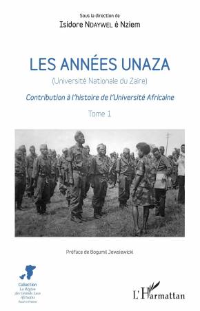 Les années unaza (Université nationale du Zaïre) (Tome 1)