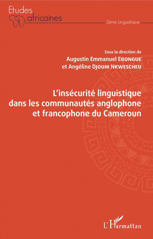 L'insécurité linguistique dans les communautés anglophone et francophone du Cameroun