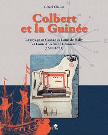 Colbert et la Guinée de Gérard Chouin