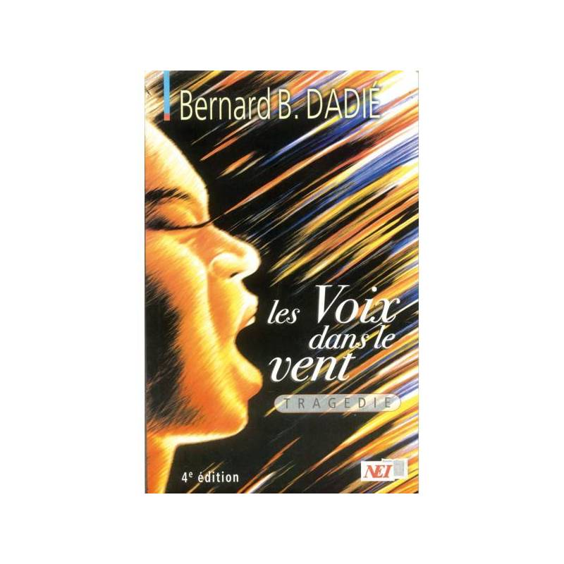 Les Voix Dans Le Vent De Bernard B. Dadié - LIVRES - La Boutique ...