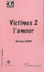 Victimes 2 l'amour de Abraham Sidibé