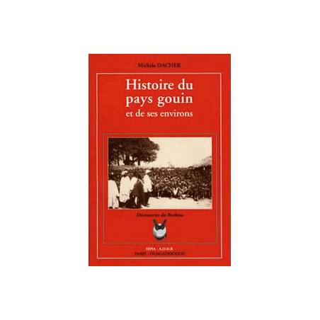 Histoire du pays gouin et de ses environs de Michèle Dacher