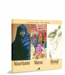 Mauritanie - Maroc - Brésil de Michel Montigné 