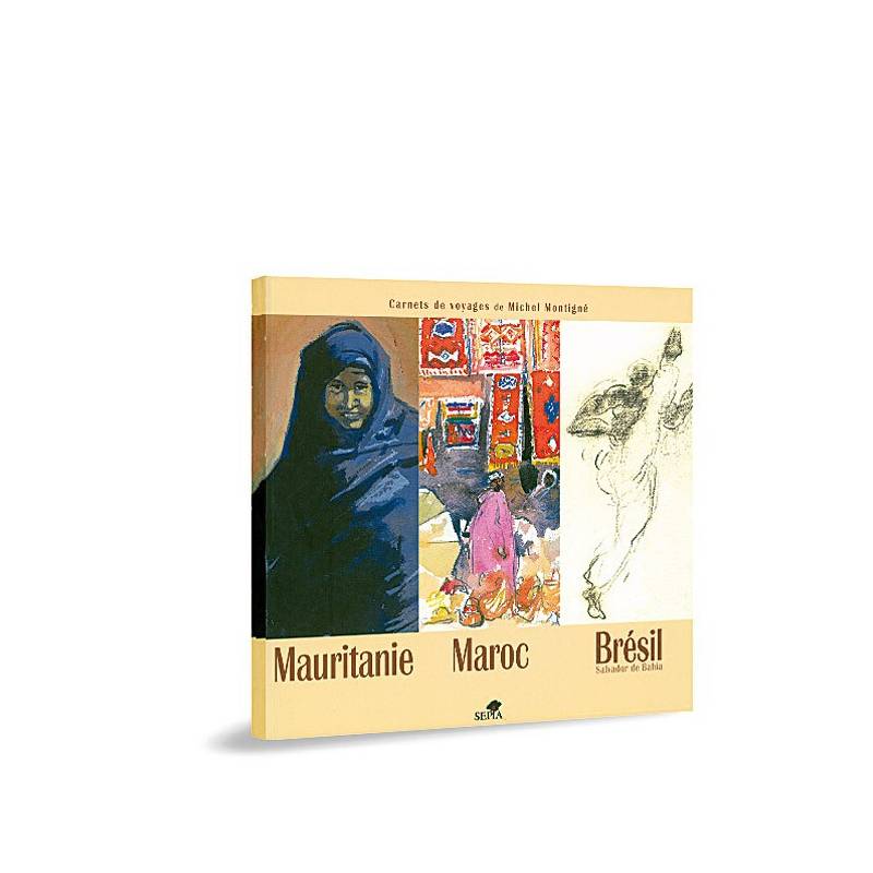 Mauritanie - Maroc - Brésil de Michel Montigné 