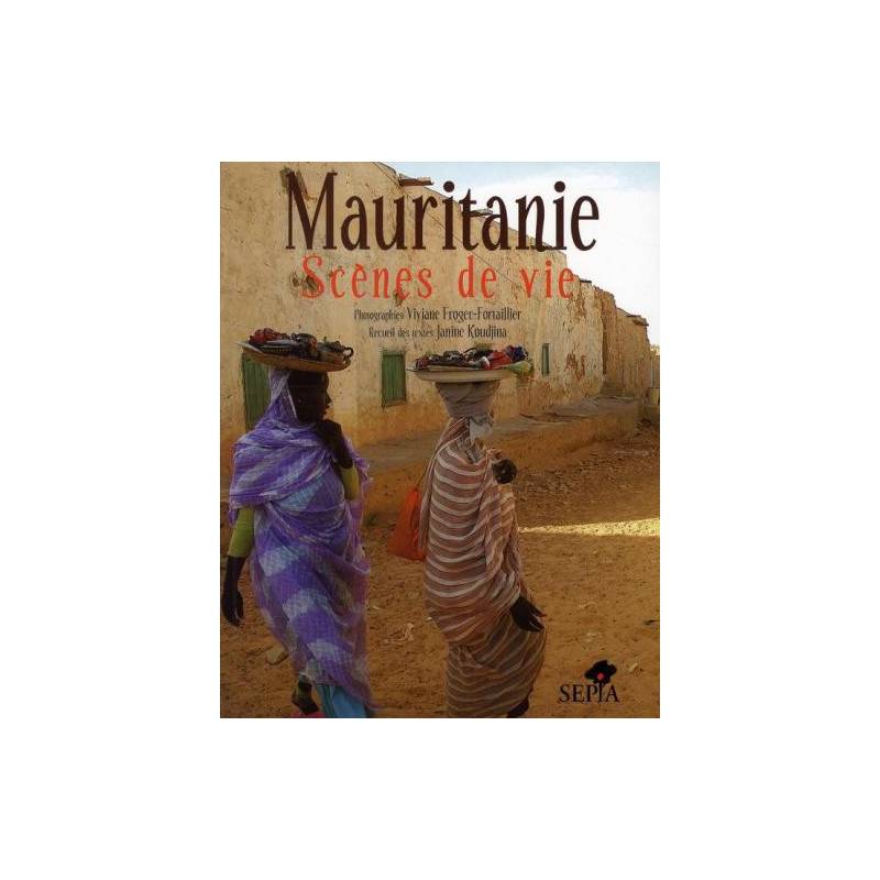 Mauritanie, scènes de vie de Viviane Froger-Fortaillier.