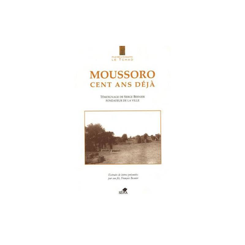 Moussoro, cent ans déjà de François Besnier