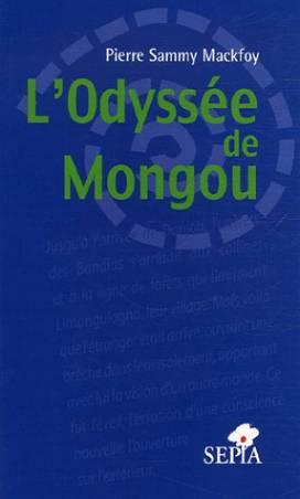L&#039;Odyssée de Mongou de Pierre Sammy Mackfoy