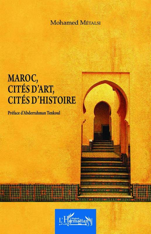 Maroc, cités d'art, cités d'histoire