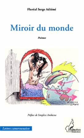 Miroir du monde de Floréal Serge Landry Adieme