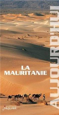 La Mauritanie - Collection Aujourd'hui