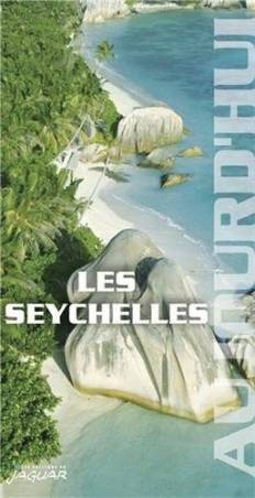 Les Seychelles - Collection Aujourd'hui