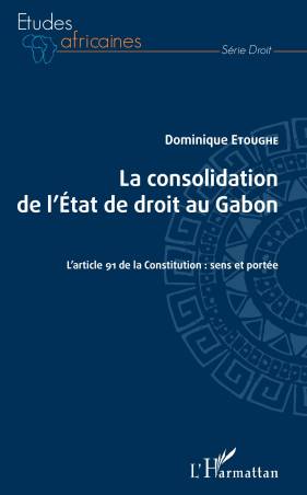 La consolidation de l'Etat de droit au Gabon
