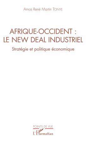 Afrique-Occident : le new deal industriel