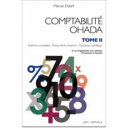 Comptabilité OHADA. Tome 2 : Système comptables - Travaux de fin d'exercice - Opérations spécifiques de Marcel Dobill