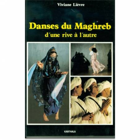 Danses du Maghreb d'une rive à l'autre de Viviane Lièvre