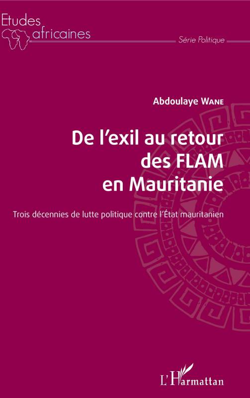 De l'exil au retour des FLAM en Mauritanie