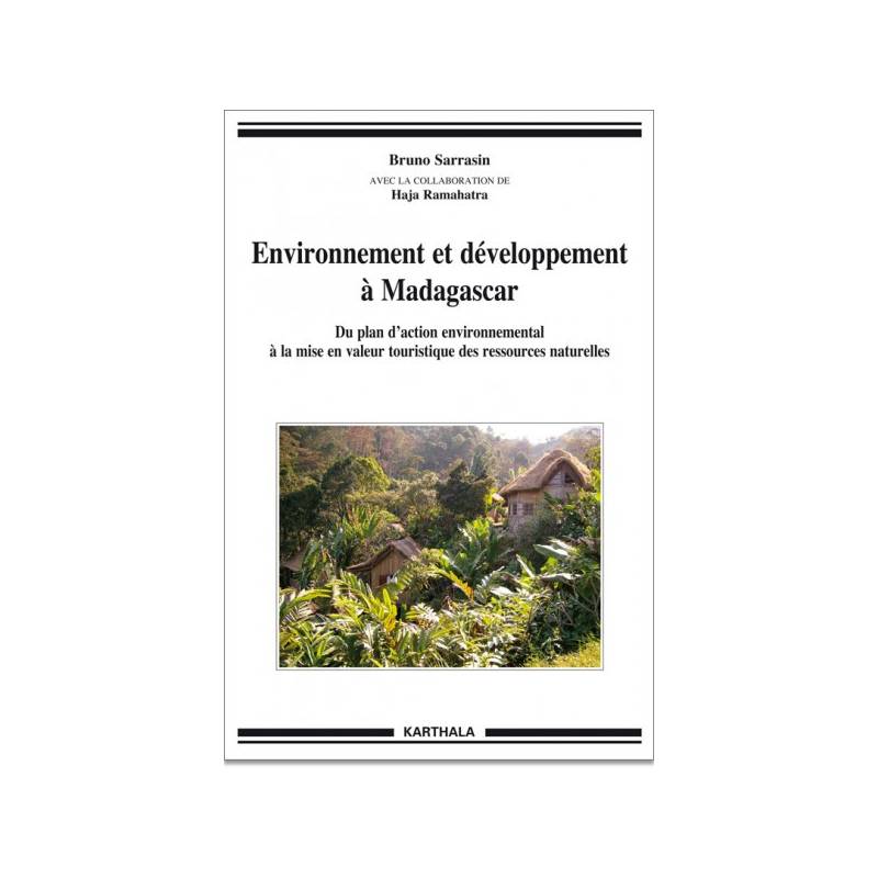 Environnement et développement à Madagascar de Bruno Sarrasin, avec Haja Ramahatra