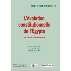 Etudes Géopolitiques 12 : L'évolution constitutionnelle de l'Egypte de Jean-Yves de Cara