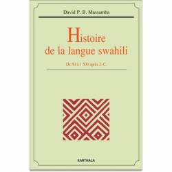 Histoire de la langue swahili. De 50 à 1500 après J.-C. de David P. B. Massamba