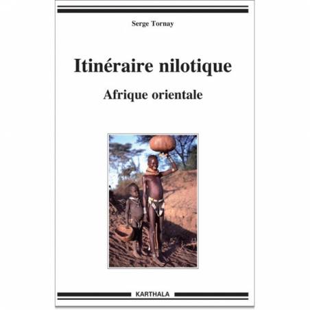 Itinéraire nilotique. Afrique orientale de Serge Tornay