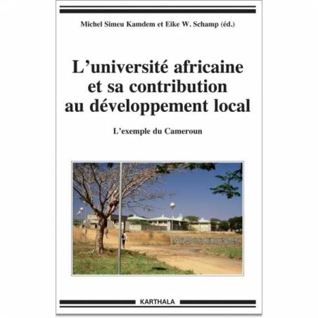 L'université africaine et sa contribution au développement. L'exemple du Cameroun de Michel Simeu Kamdem et Eike W. Schamp