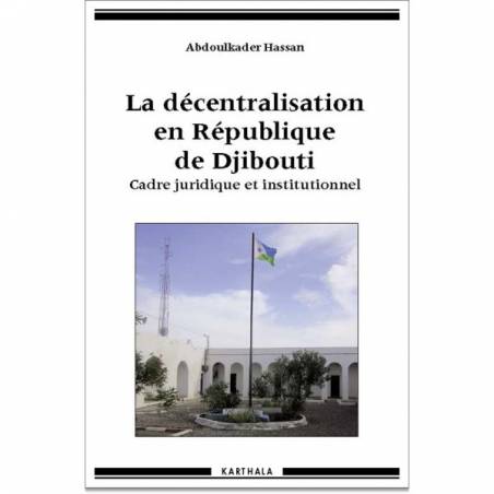 La décentralisation en République de Djibouti de Abdoulkader Hassan