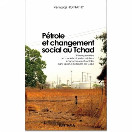 Pétrole et changement social au Tchad de Remadji Hoinathy