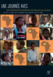Une journée avec dix portraits d'enfants d'Afrique de l'Ouest - de 7 à 12 ans au Sénégal, Mali, Burkina Faso et Niger