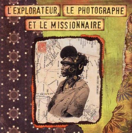 L’explorateur, le photographe et le missionnaire
