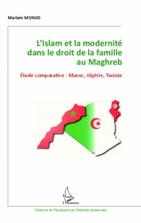 L'Islam et la modernité dans le droit de la famille au Maghreb