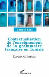 Contextualisation de l'enseignement de la grammaire française et Tunisie de Lassaad Kalai