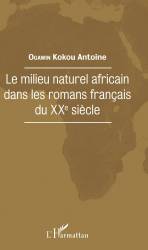 Le milieu naturel africain dans les romans français du XXe siècle