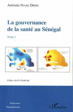 La gouvernance de la santé au Sénégal Tome 1