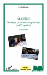 Algérie naufrage de la fonction publique et défi syndical