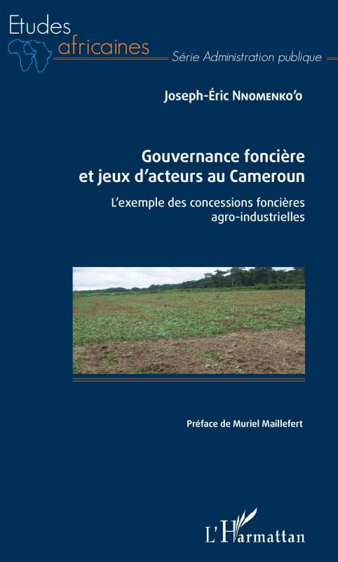 Gouvernance foncière et jeux d'acteurs au Cameroun