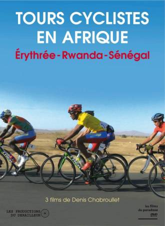 Tours cyclistes en Afrique, trois films de Denis Chabroullet