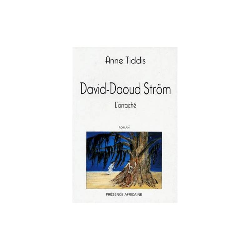 David-Daoud Ström - L'arraché de Anne Tiddis