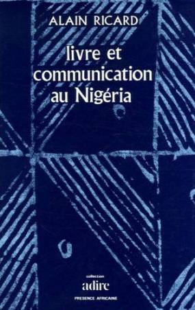 Livre et communication au Nigéria de Alain Ricard